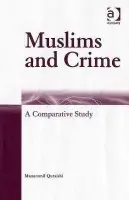 Muslims and Crime - Quraishi, Muzammil