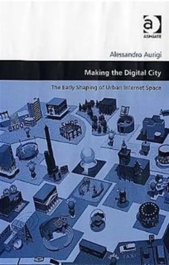 Making the Digital City - Aurigi, Alessandro
