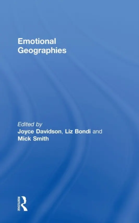 Emotional Geographies - Bondi, Liz