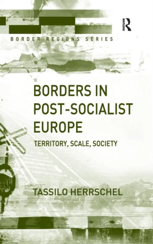 Borders in Post-Socialist Europe - Herrschel, Tassilo