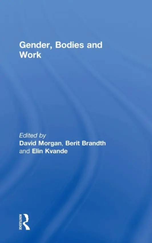 Gender, Bodies and Work - Brandth, Berit