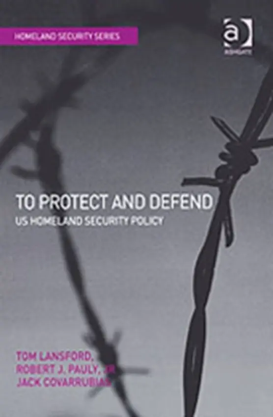 To Protect and Defend - Lansford, Tom a Jr, Robert J. Pauly