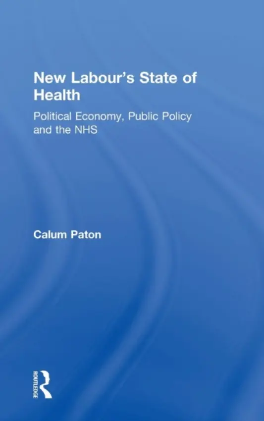 New Labour's State of Health - Paton, Calum