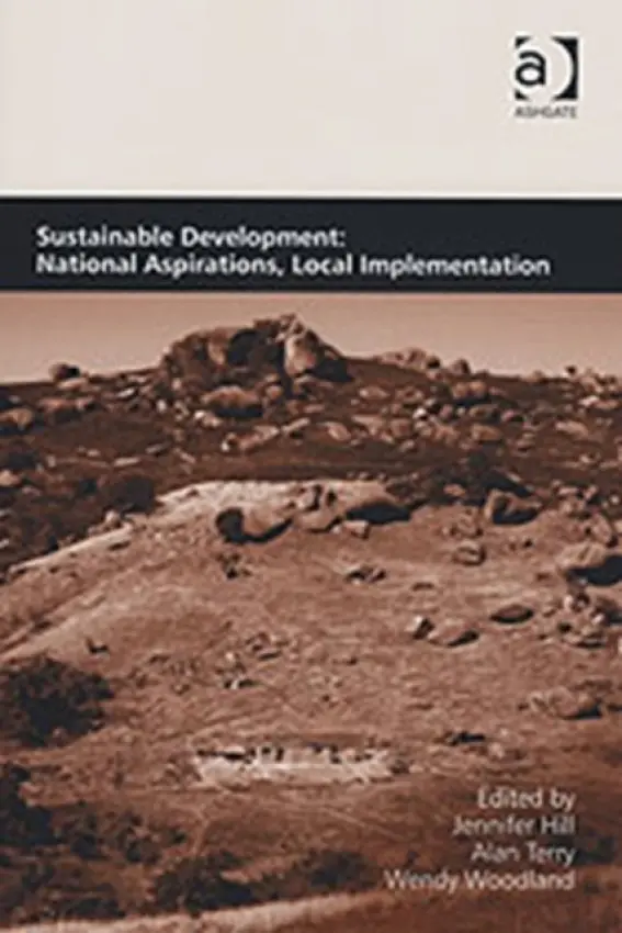 Sustainable Development: National Aspirations, Local Implementation - Terry, Alan