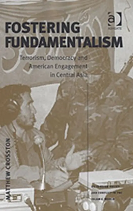 Fostering Fundamentalism - Crosston, Matthew