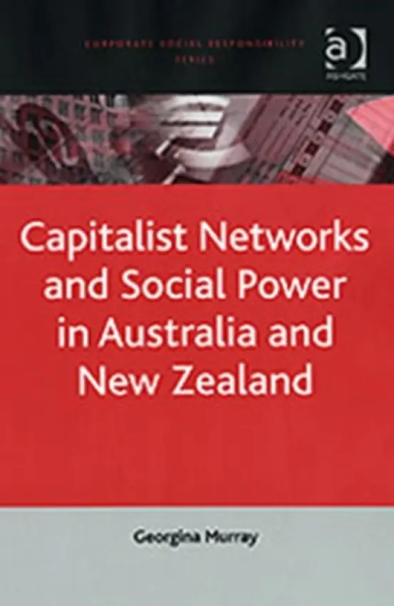 Capitalist Networks and Social Power in Australia and New Zealand - Murray, Georgina