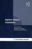 Against Global Capitalism - Prempeh, E. Osei Kwadwo