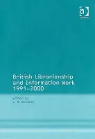 British Librarianship and Information Work 1991-2000