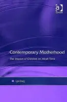 Contemporary Motherhood - Craig, Lyn
