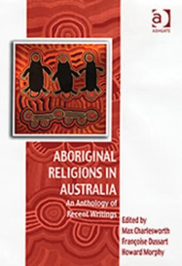 Aboriginal Religions in Australia - Dussart, Francoise a Morphy, Howard