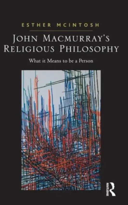 John Macmurray's Religious Philosophy - McIntosh, Esther