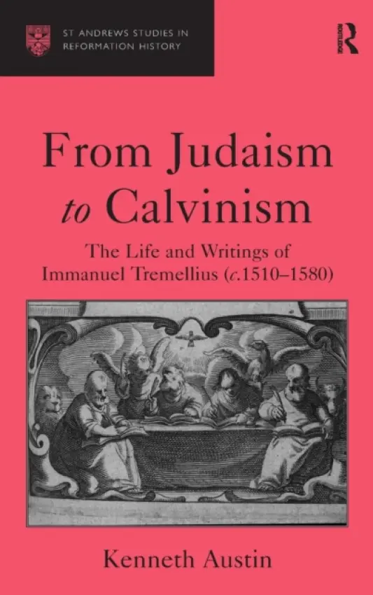 From Judaism to Calvinism - Austin, Kenneth