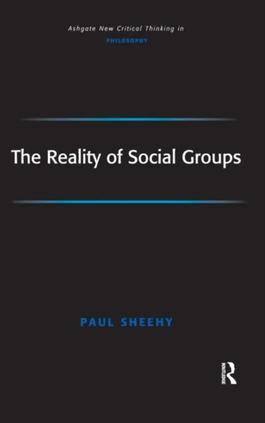 Reality of Social Groups - Sheehy, Paul