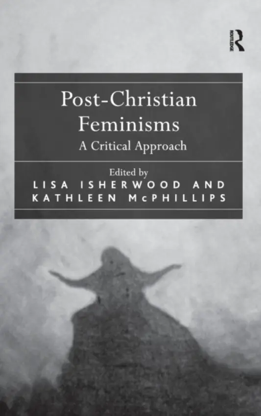 Post-Christian Feminisms - Isherwood, Lisa