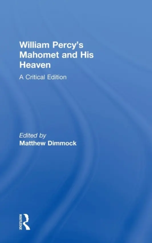 William Percy's Mahomet and His Heaven