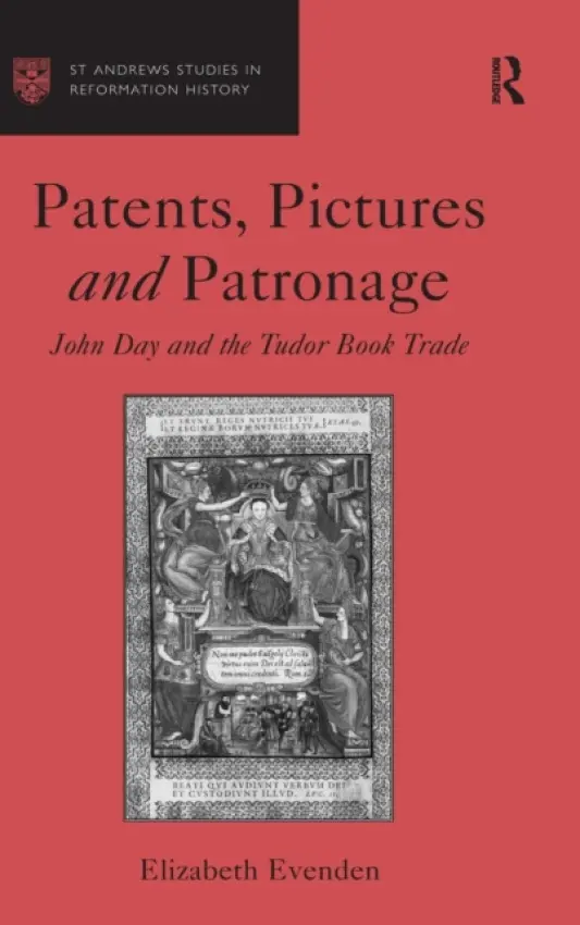 Patents, Pictures and Patronage - Evenden, Elizabeth