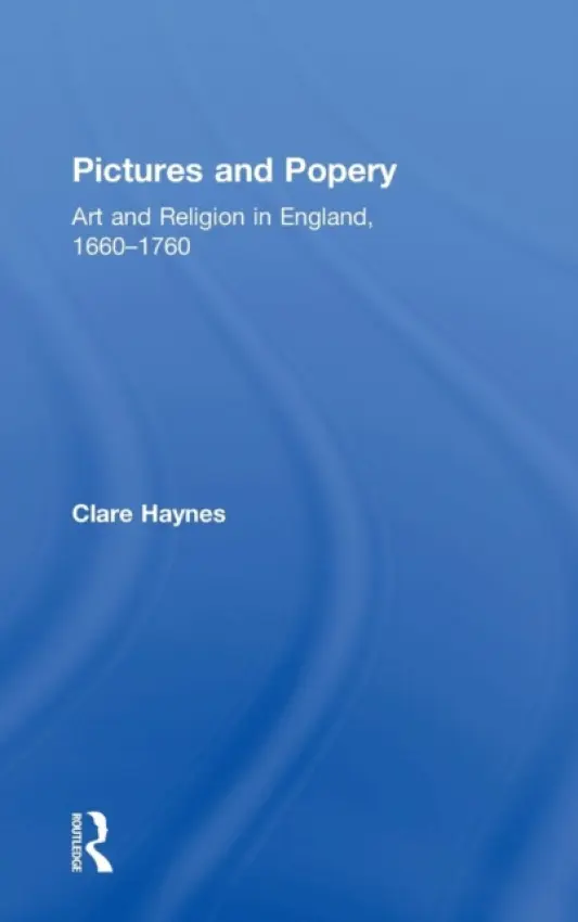 Pictures and Popery - Haynes, Clare