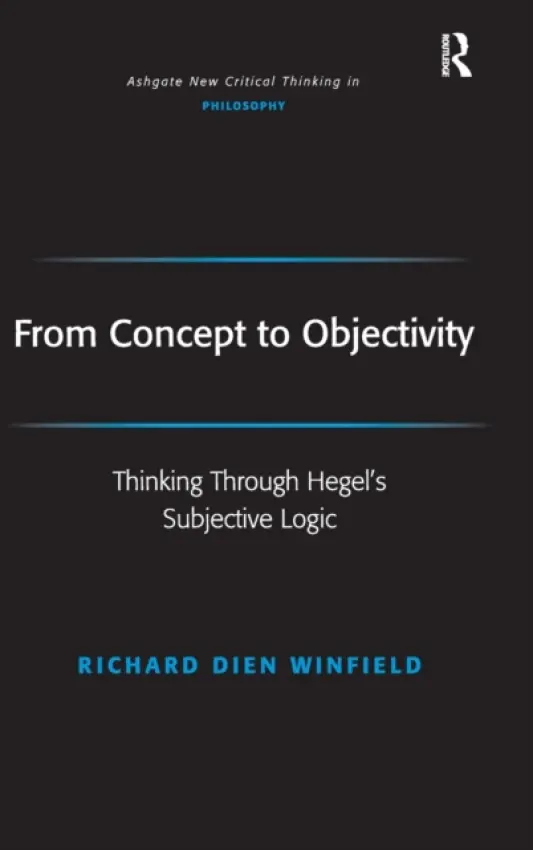 From Concept to Objectivity - Winfield, Richard Dien (University of Georgia, USA)