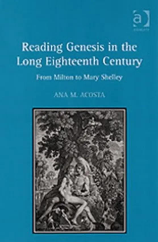 Reading Genesis in the Long Eighteenth Century - Acosta, Ana M.
