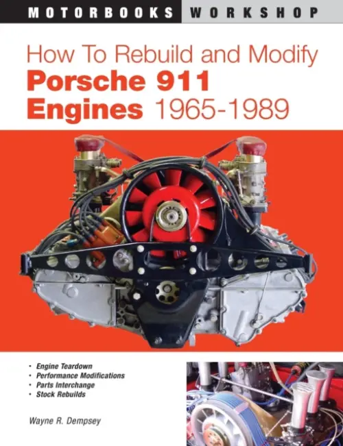 How to Rebuild and Modify Porsche 911 Engines 1965-1989 - Mr. Wayne R. Dempsey
