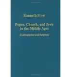 Popes, Church, and Jews in the Middle Ages - Stow, Kenneth