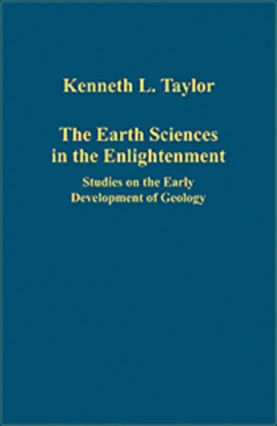Earth Sciences in the Enlightenment - Taylor, Kenneth L.