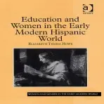Education and Women in the Early Modern Hispanic World - Howe, Elizabeth Teresa