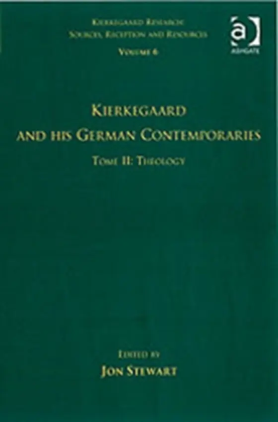 Volume 6, Tome II: Kierkegaard and His German Contemporaries - Theology