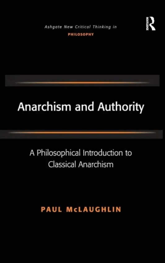 Anarchism and Authority - McLaughlin, Paul