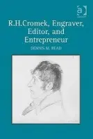 R. H. Cromek, Engraver, Editor, and Entrepreneur - Read, Dennis M.
