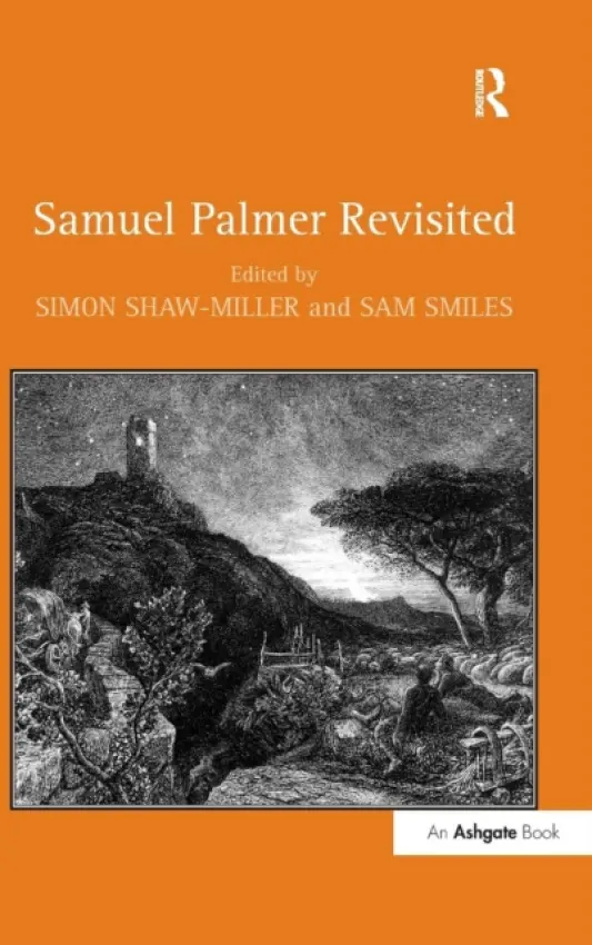 Samuel Palmer Revisited - Smiles, Sam