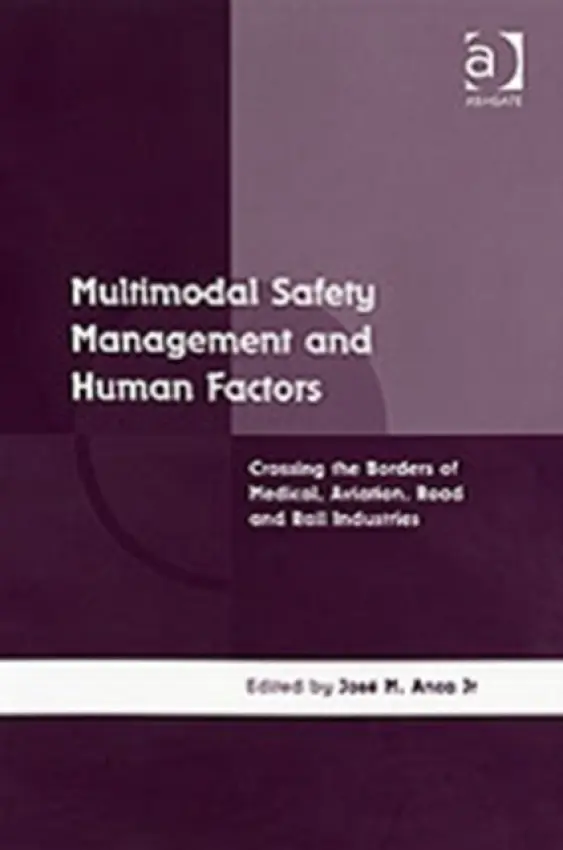 Multimodal Safety Management and Human Factors - Jr, Jose M. Anca