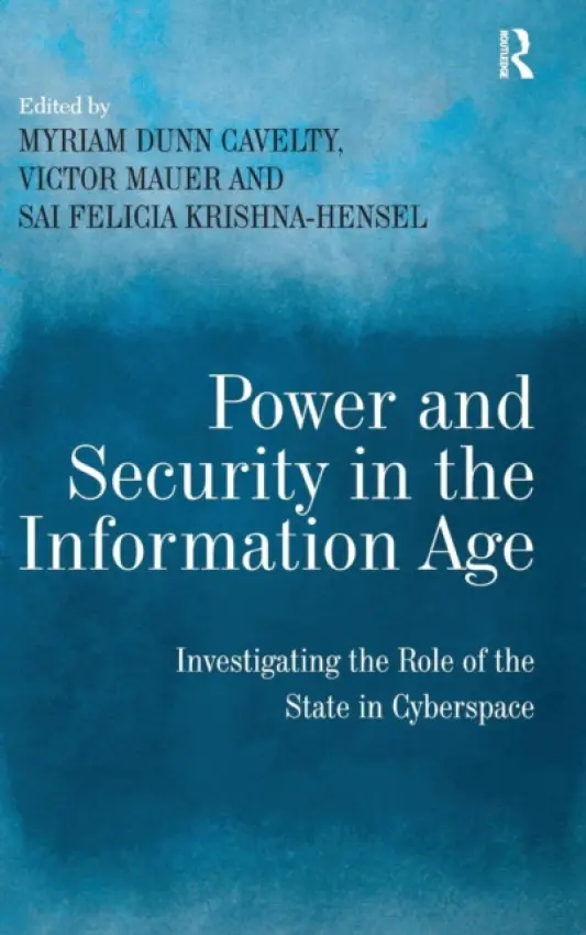 Power and Security in the Information Age - Cavelty, Myriam Dunn a Mauer, Victor