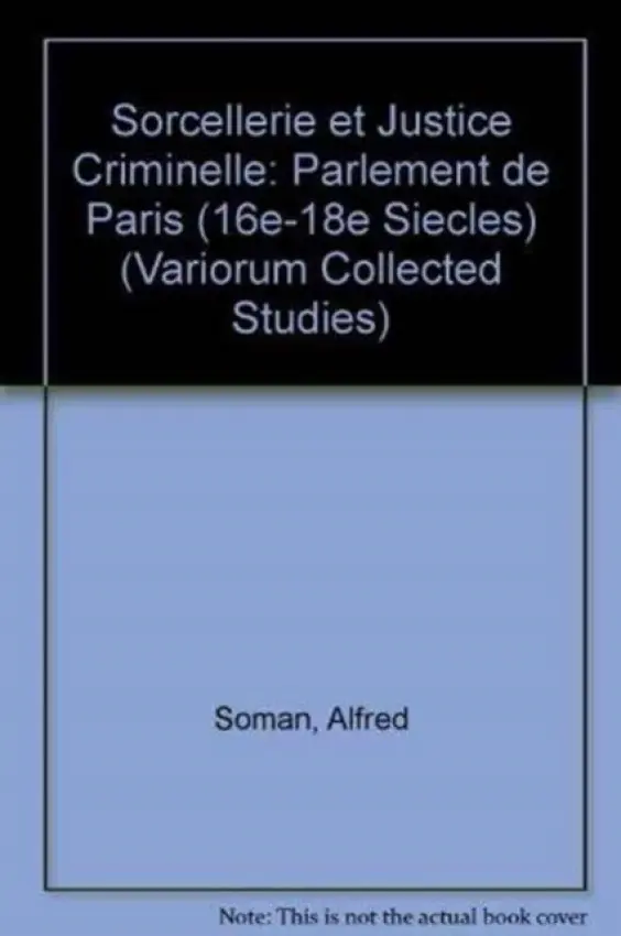 Sorcellerie et justice criminelle - Soman, Alfred