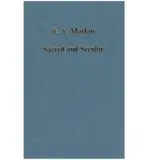 Sacred and Secular - Markus, Robert A.