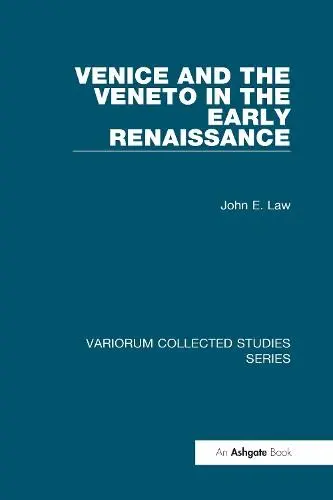 Venice and the Veneto in the Early Renaissance - Law, John E.