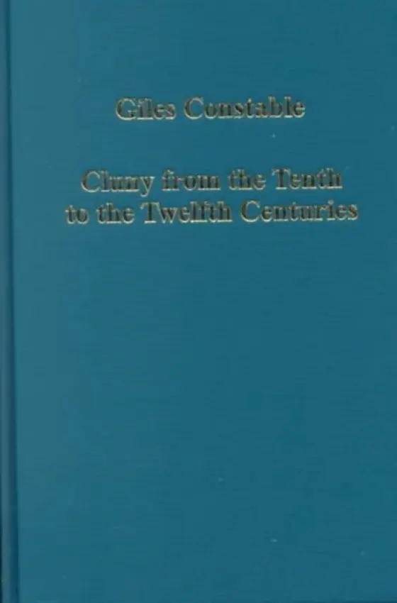 Cluny from the Tenth to the Twelfth Centuries - Constable, Giles
