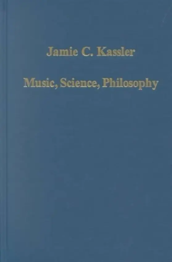 Music, Science, Philosophy - Kassler, Jamie C.