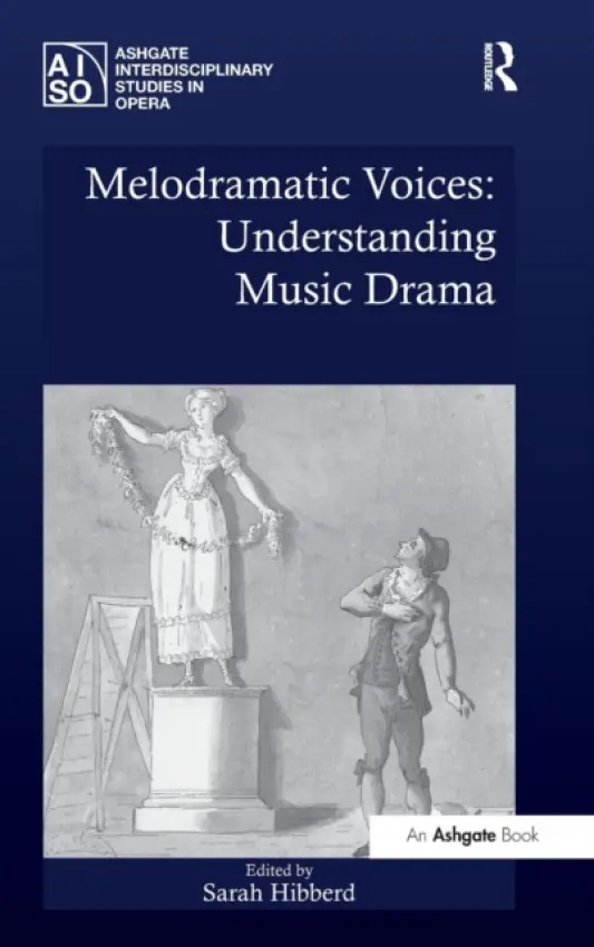 Melodramatic Voices: Understanding Music Drama