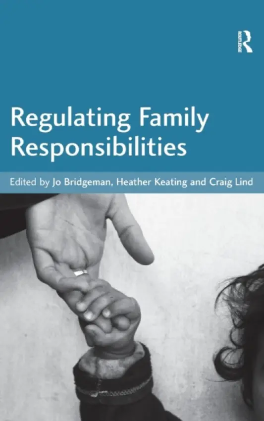 Regulating Family Responsibilities - Bridgeman, Jo