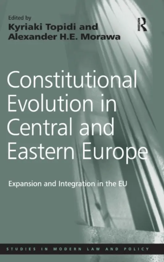 Constitutional Evolution in Central and Eastern Europe - Morawa, Alexander H.E.