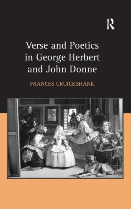 Verse and Poetics in George Herbert and John Donne - Cruickshank, Frances