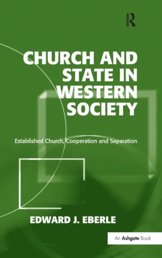 Church and State in Western Society - Eberle, Edward J.