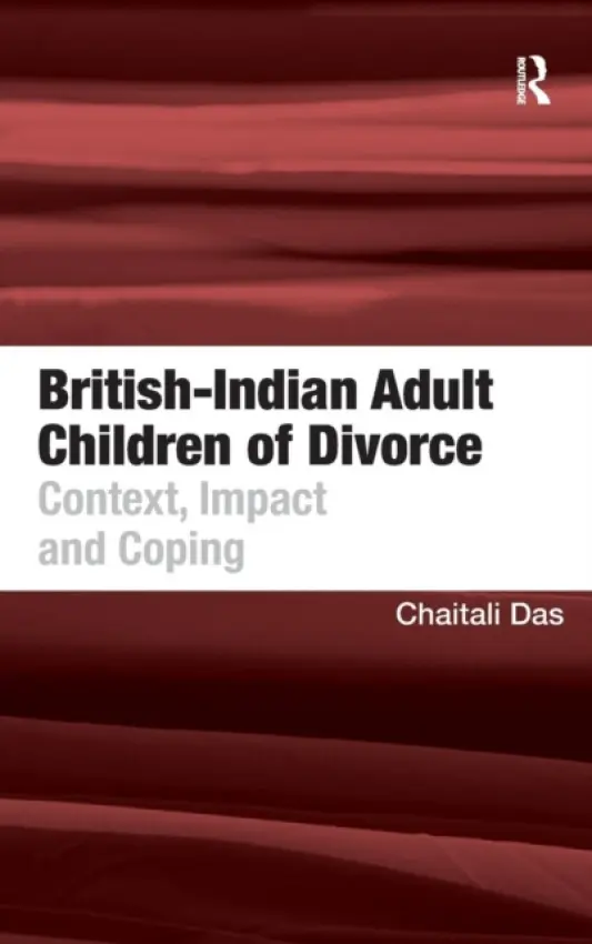 British-Indian Adult Children of Divorce - Das, Chaitali