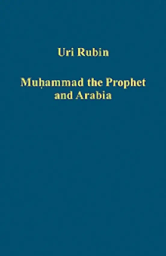 Muhammad the Prophet and Arabia - Rubin, Uri
