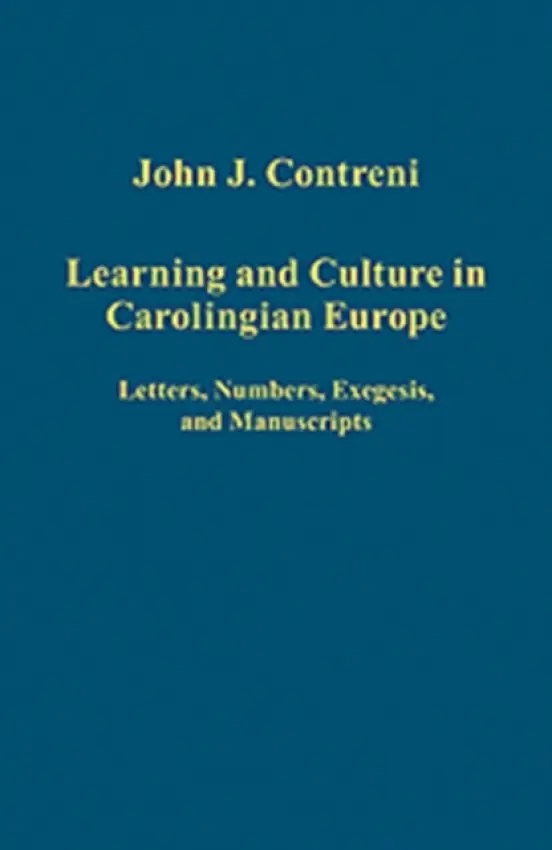 Learning and Culture in Carolingian Europe - Contreni, John J.