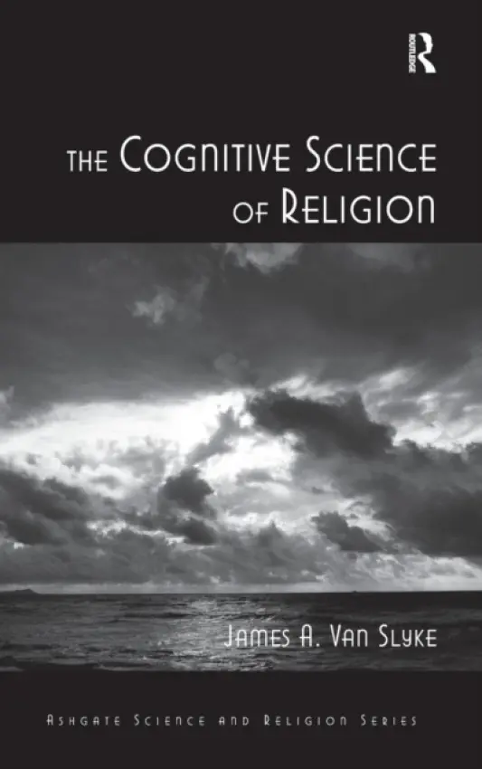 Cognitive Science of Religion - Slyke, James A. Van