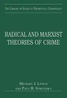Radical and Marxist Theories of Crime - Stretesky, Paul B.