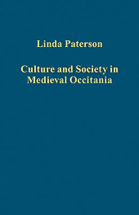 Culture and Society in Medieval Occitania - Paterson, Linda