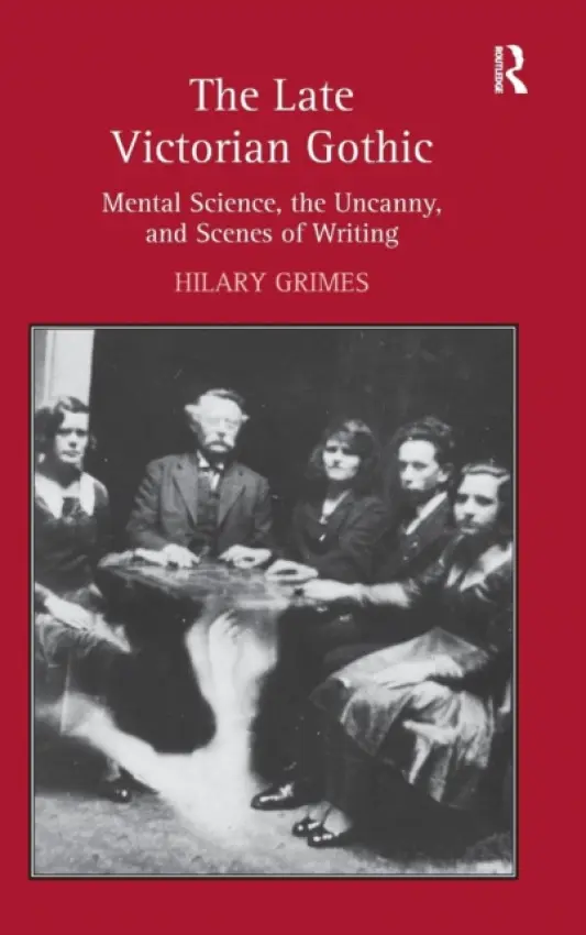 Late Victorian Gothic - Grimes, Hilary